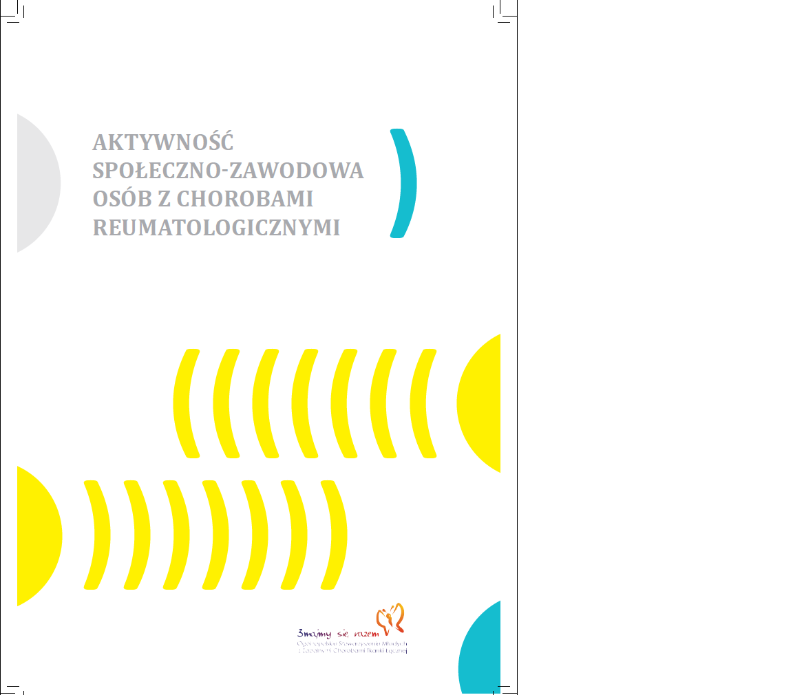 Raport Aktywność społeczno-zawodowa osób z chorobami reumatologicznymi